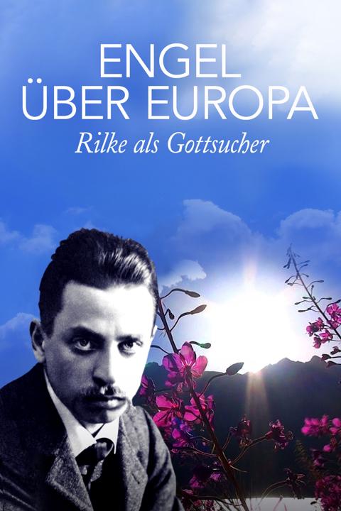Poster för Engel über Europa - Rilke als Gottsucher