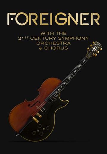 Foreigner with the 21st Century Symphony Orchestra and Chorus poszter