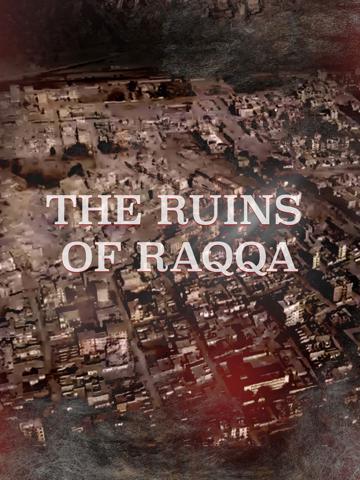 The Ruins of Raqqa poszter