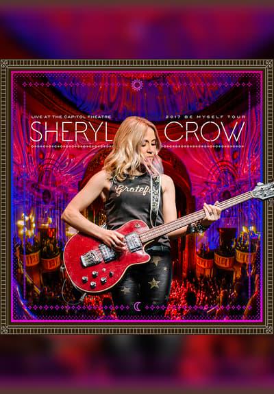 Movie poster for Sheryl Crow - Live at the Capitol Theatre