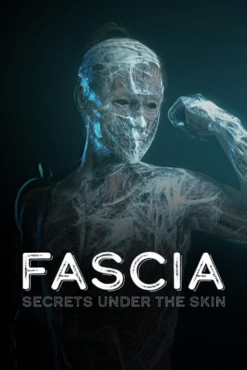 Fascinating Fasciae: The Hidden World Under Our Skin poszter