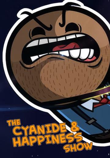 The Cyanide & Happiness Show