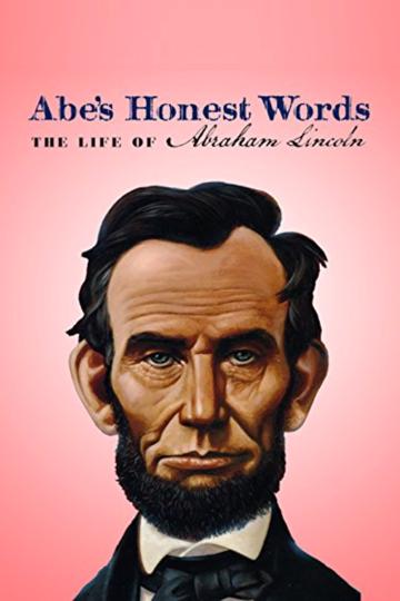 Abe's Honest Words: The Life of Abraham Lincoln poszter