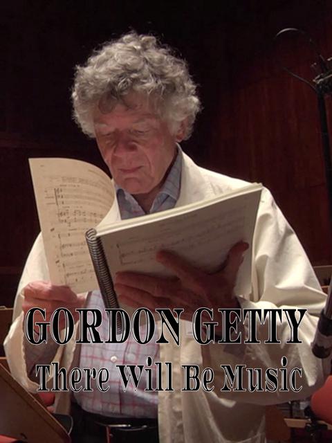 Movie poster for Gordon Getty: There Will Be Music