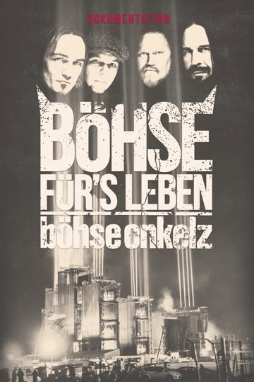 Böhse Onkelz - Böhse für's Leben - Die Dokumentation poszter