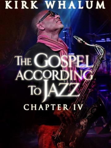 Kirk Whalum: The Gospel According to Jazz IV poszter