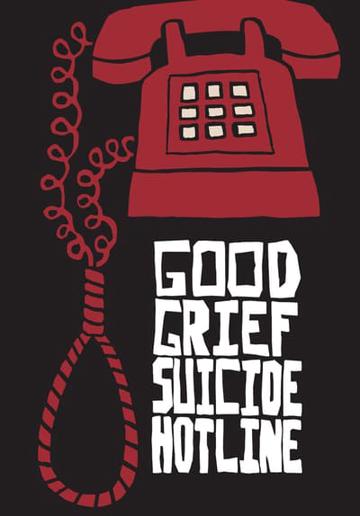 Good Grief Suicide Hotline poszter