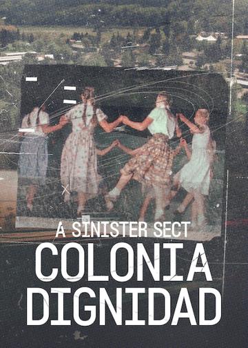 A Sinister Sect: Colonia Dignidad poszter