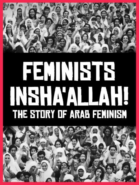 Poster för Feminists Insha'allah! The Story of Arab Feminism