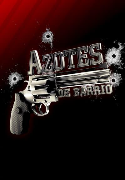 Azotes De Barrio poster