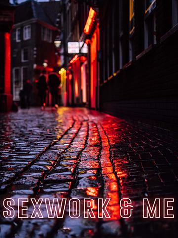 Sexwork & Me poszter