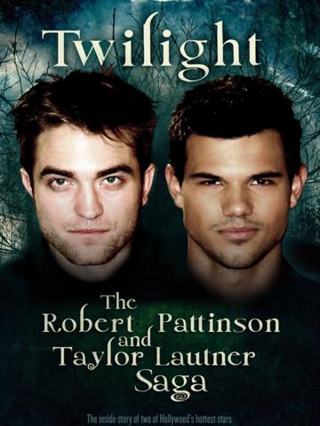 Twilight: The Robert Pattinson and Taylor Lautner Saga poszter