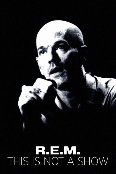 Poster för R.E.M.: This Is Not a Show - Live at the Olympia in Dublin