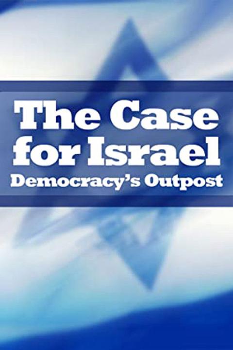 Poster för The Case for Israel: Democracy's Outpost