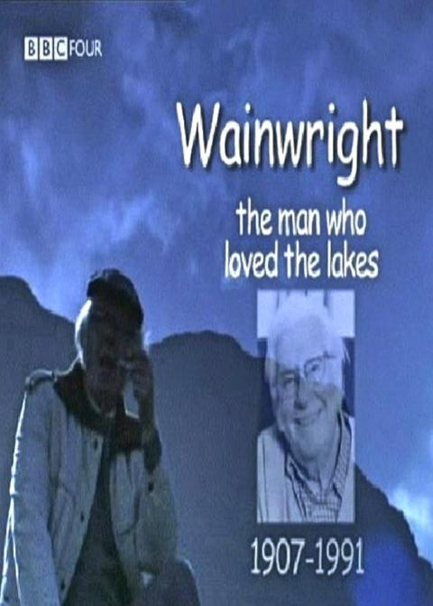 Movie poster for Wainwright: The Man Who Loved The Lakes