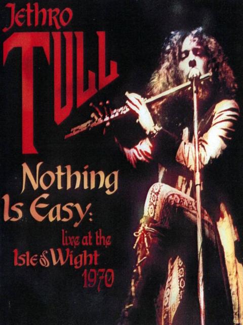 Movie poster for Jethro Tull: Nothing Is Easy - Live at the Isle of Wight 1970
