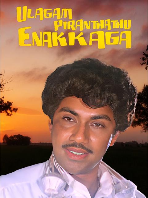 Poster för Ulagam Pirandhadhu Enakkaga