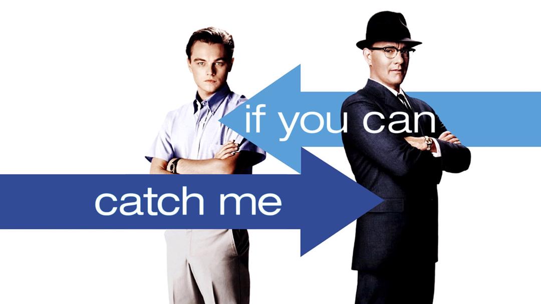 Catch Me If You Can