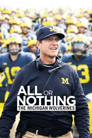 All or Nothing: The Michigan Wolverines poszter