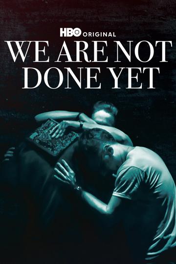 We Are Not Done Yet poszter