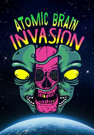 Atomic Brain Invasion poszter