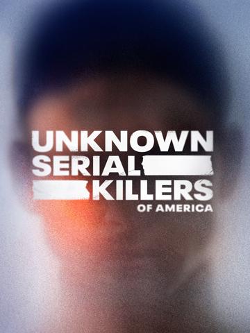 Unknown Serial Killers of America