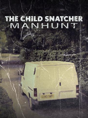 The Child Snatcher: Manhunt