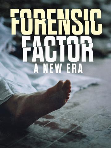 Forensic Factor: A New Era