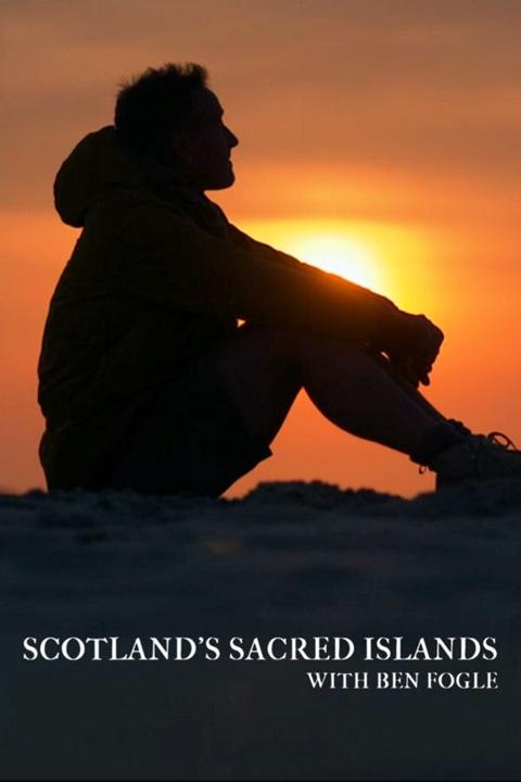 Series poster for Scotland's Sacred Islands with Ben Fogle