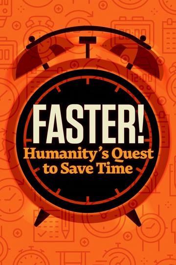 Faster! Humanity's Quest to Save Time poszter