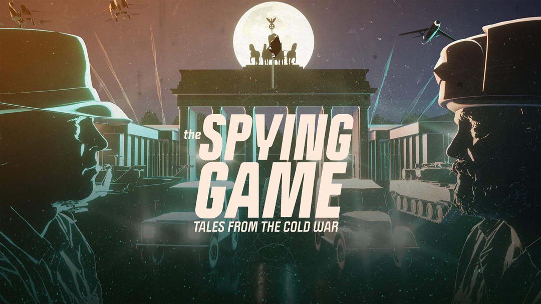 Background image for The Spying Game: Tales from the Cold War