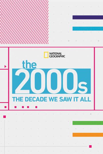 The 2000's: The Decade We Saw It All poszter