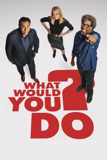 What Would You Do?