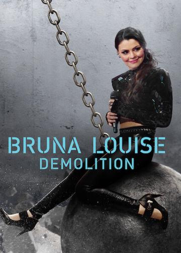 Bruna Louise: Demolition poszter