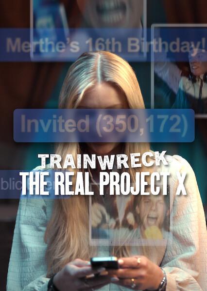 Poster för Trainwreck: The Real Project X