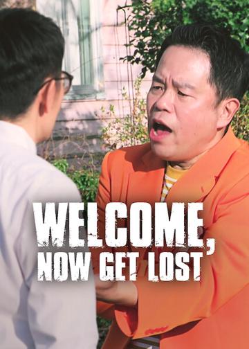 Welcome, Now Get Lost poszter