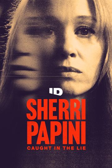 Sherri Papini: Caught in the Lie