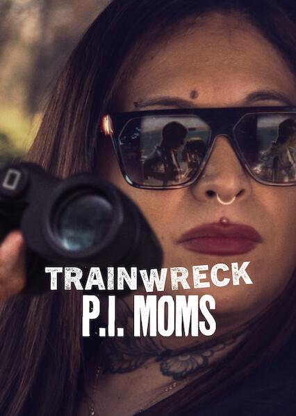 Poster för Trainwreck: P.I. Moms