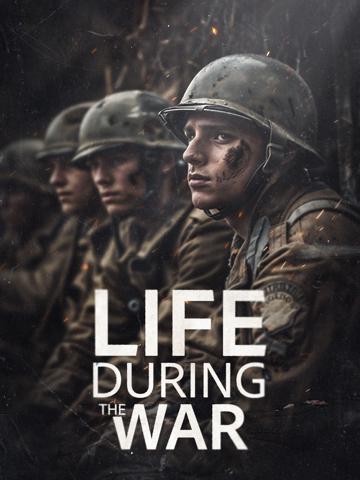 Life During the War