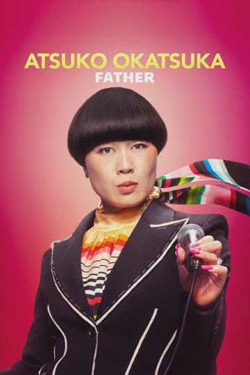 Atsuko Okatsuka: Father poszter