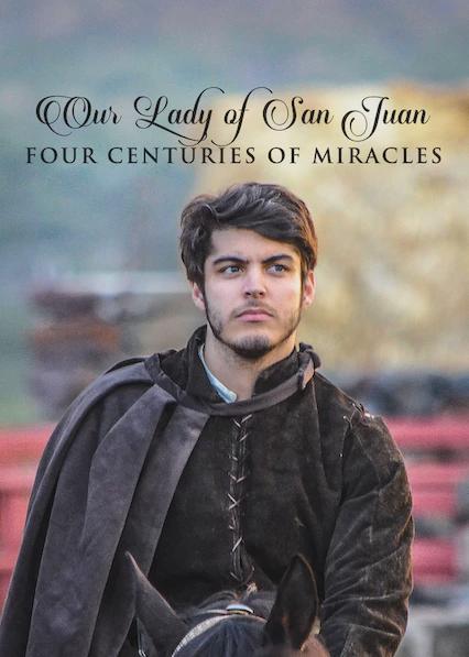 Poster för Our Lady of San Juan, Four Centuries of Miracles