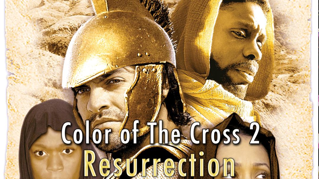 Color of the Cross 2: Resurrection