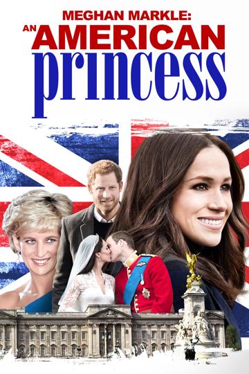 Meghan Markle: Egy amerikai hercegné poszter