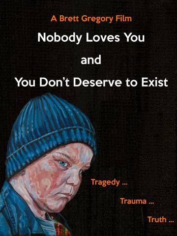 Nobody Loves You and You Don't Deserve to Exist poszter