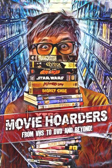 Movie Hoarders: From VHS to DVD and Beyond! poszter