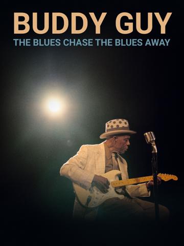 Buddy Guy: The Blues Chase the Blues Away poszter