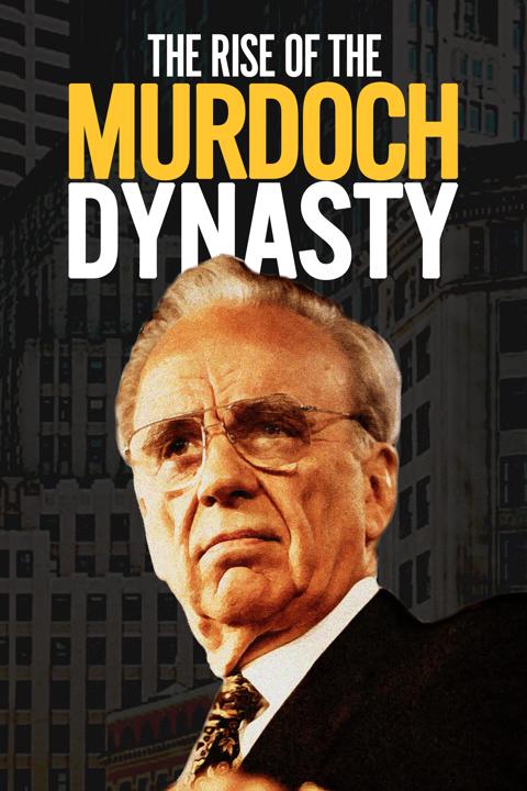 Series poster for The Rise of the Murdoch Dynasty