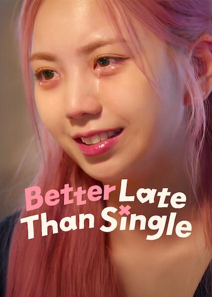 Poster för Better Late Than Single