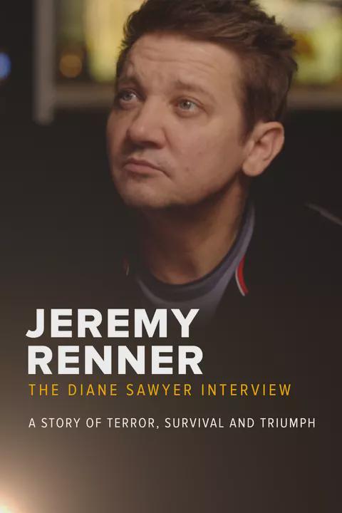 Jeremy Renner: The Diane Sawyer Interview - A Story of Terror, Survival and Triumph