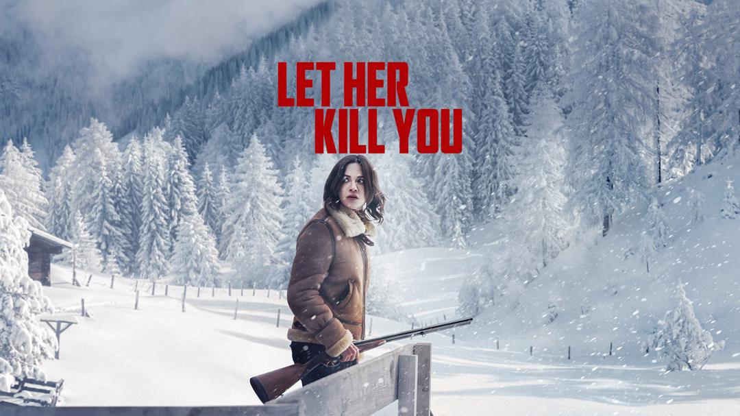 Let Her Kill You